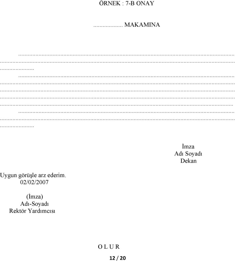 02/02/2007 () Adı-Soyadı Rektör