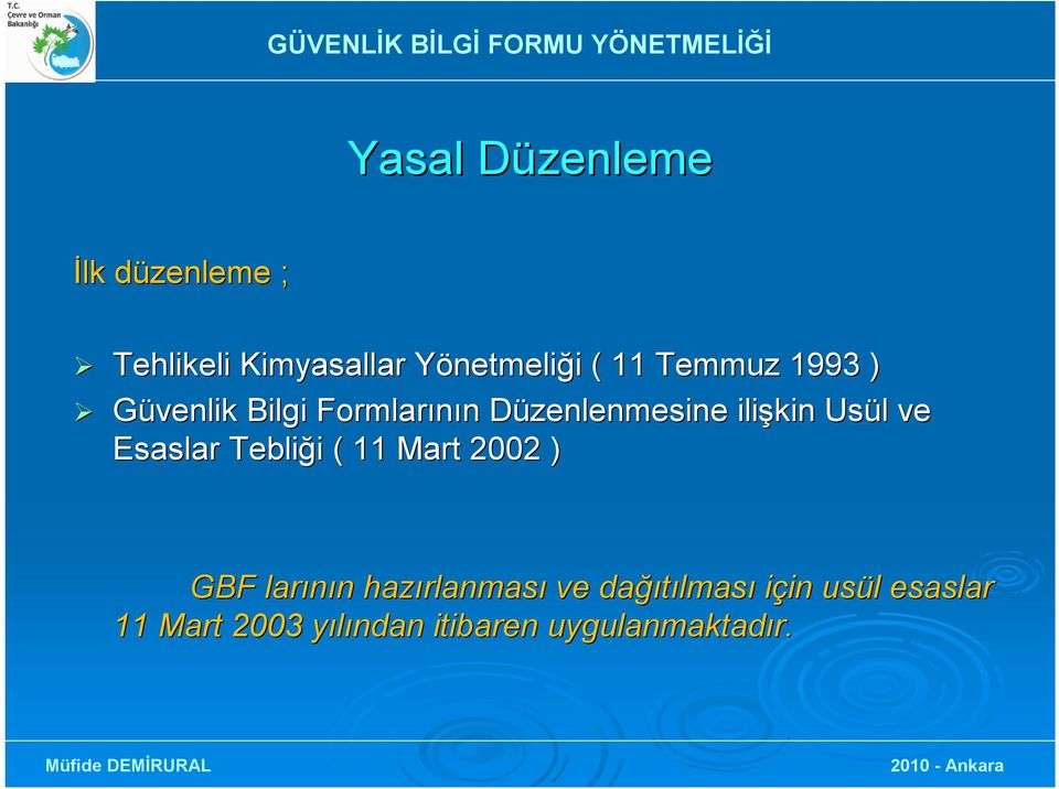 ve Esaslar Tebliği i ( 11 Mart 2002 ) GBF larının n hazırlanmas rlanması ve dağı