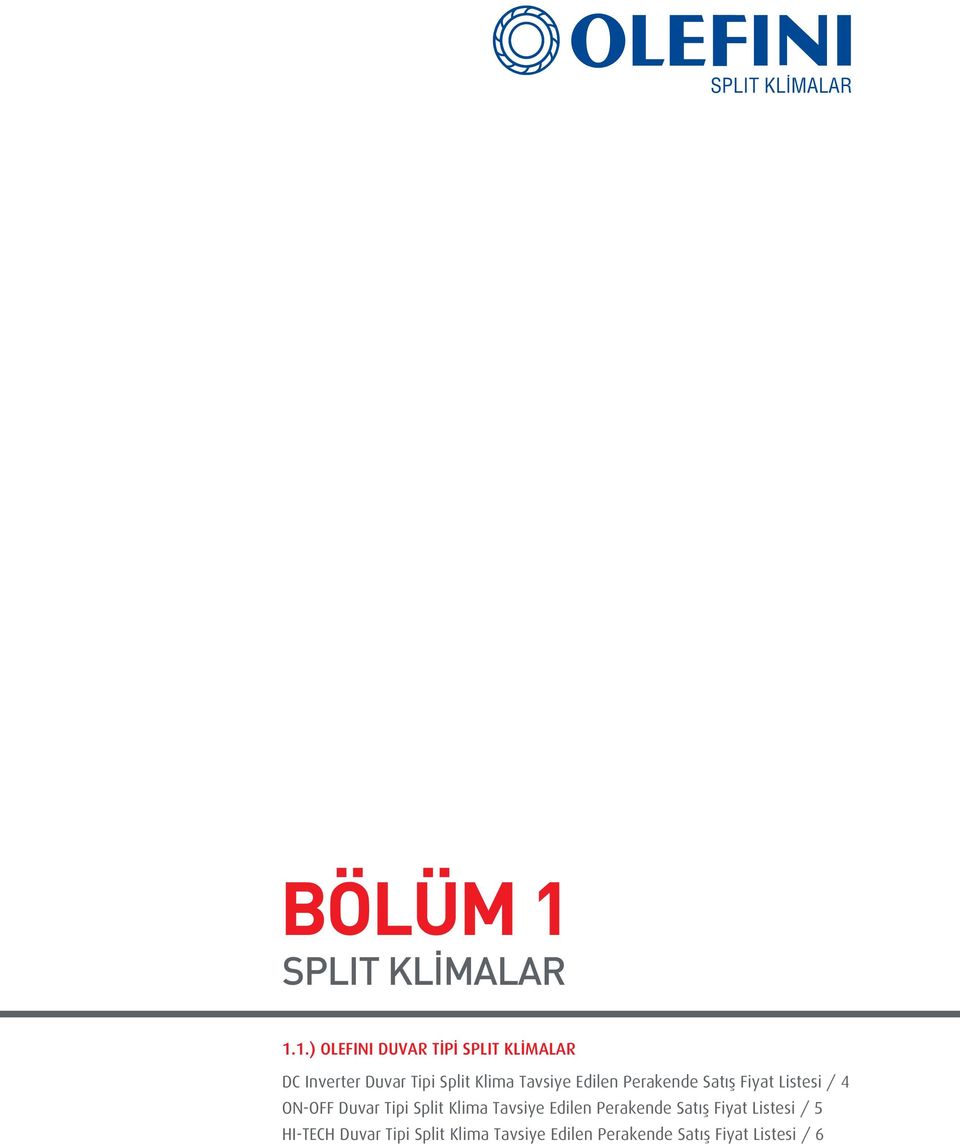 1.) OLEFINI DUVAR T P SPLIT KL MALAR DC Inverter Duvar Tipi Split Klima Tavsiye