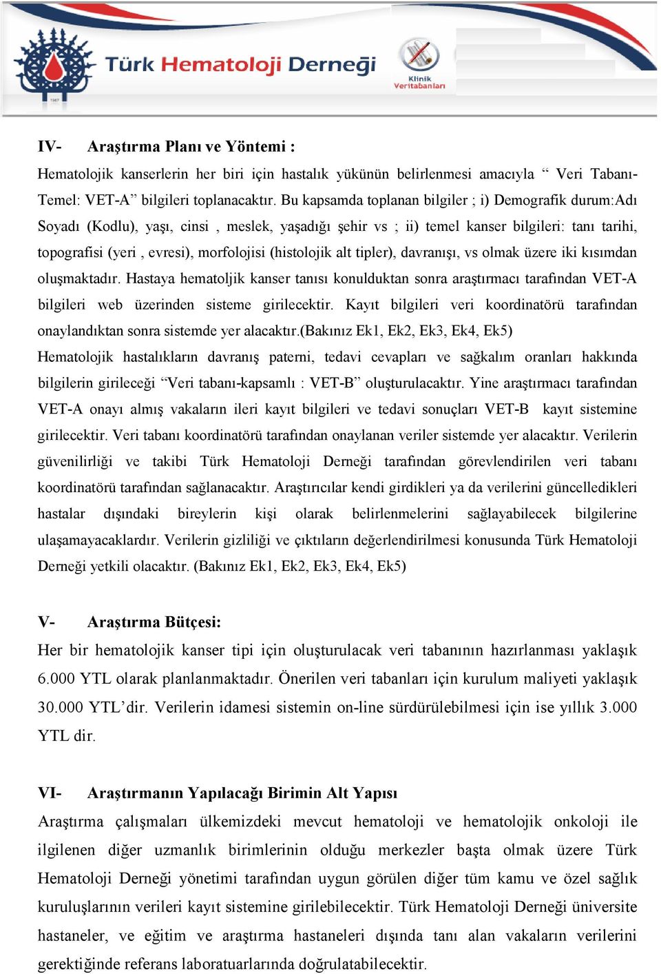 (histolojik alt tipler), davranışı, vs olmak üzere iki kısımdan oluşmaktadır.