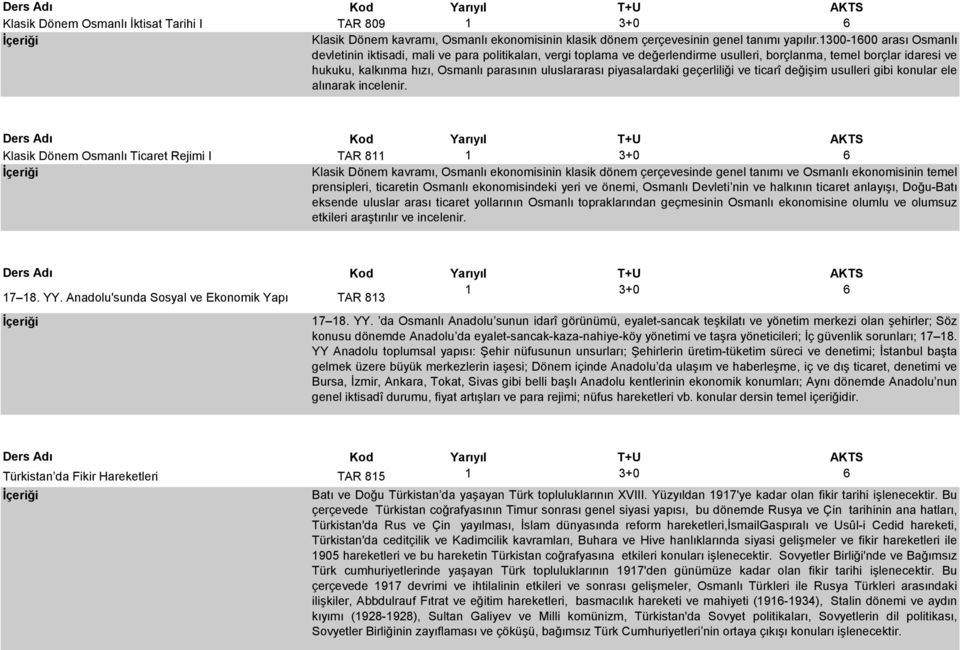 uluslararası piyasalardaki geçerliliği ve ticarî değişim usulleri gibi konular ele alınarak incelenir.