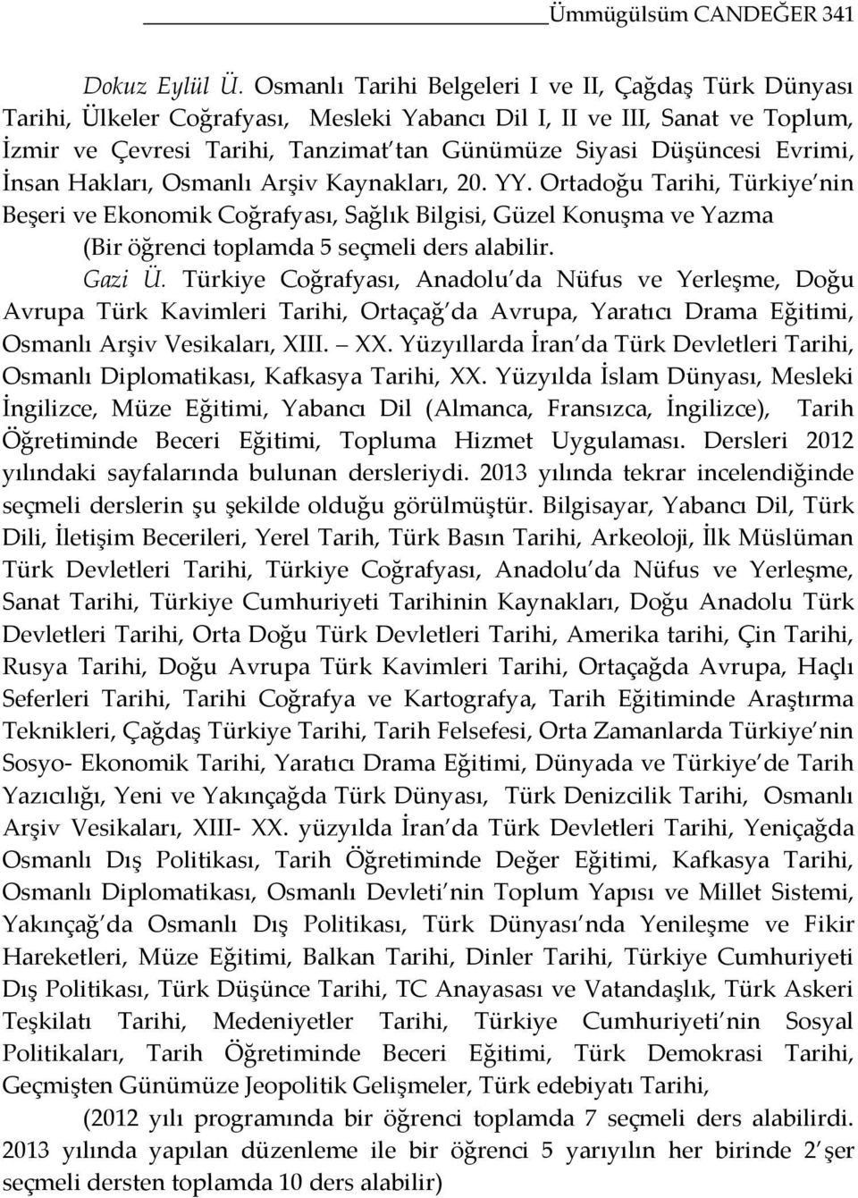 Evrimi, İnsan Hakları, Osmanlı Arşiv Kaynakları, 20. YY.