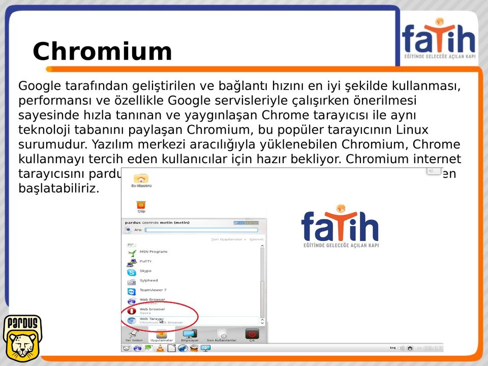 paylaşan Chromium, bu popüler tarayıcının Linux surumudur.