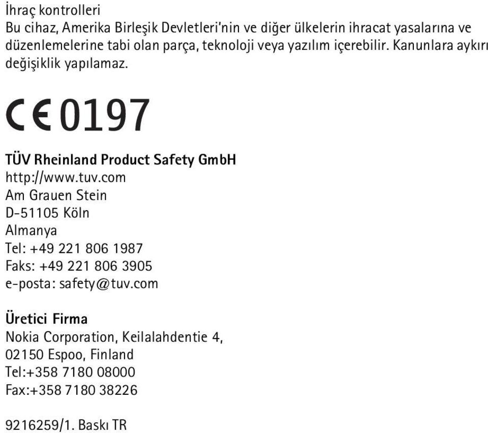 TÜV Rheinland Product Safety GmbH http://www.tuv.