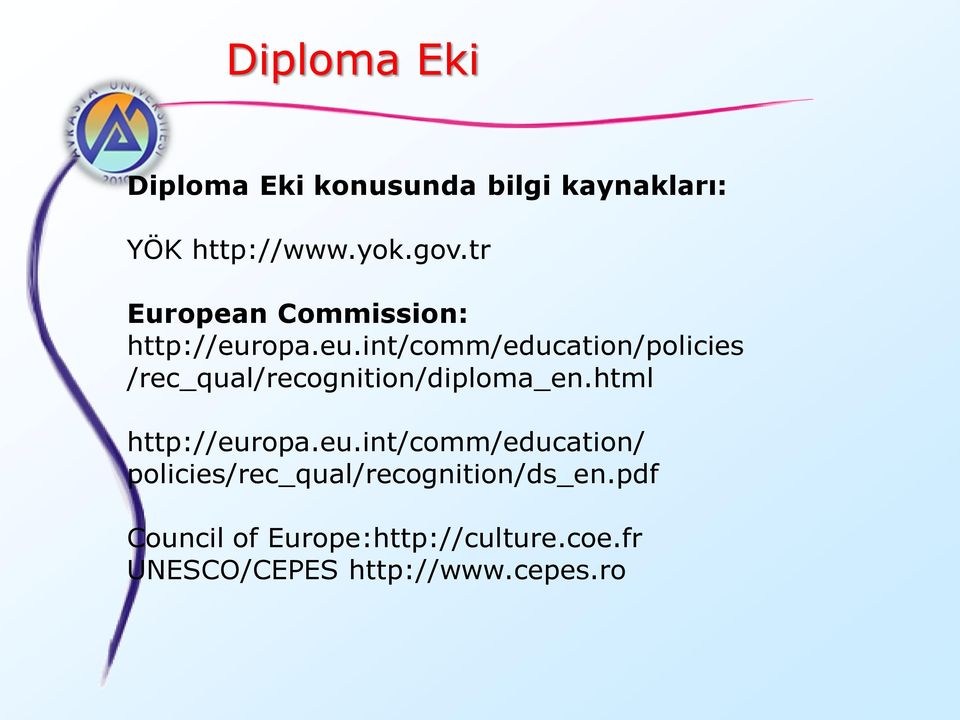 opa.eu.int/comm/education/policies /rec_qual/recognition/diploma_en.