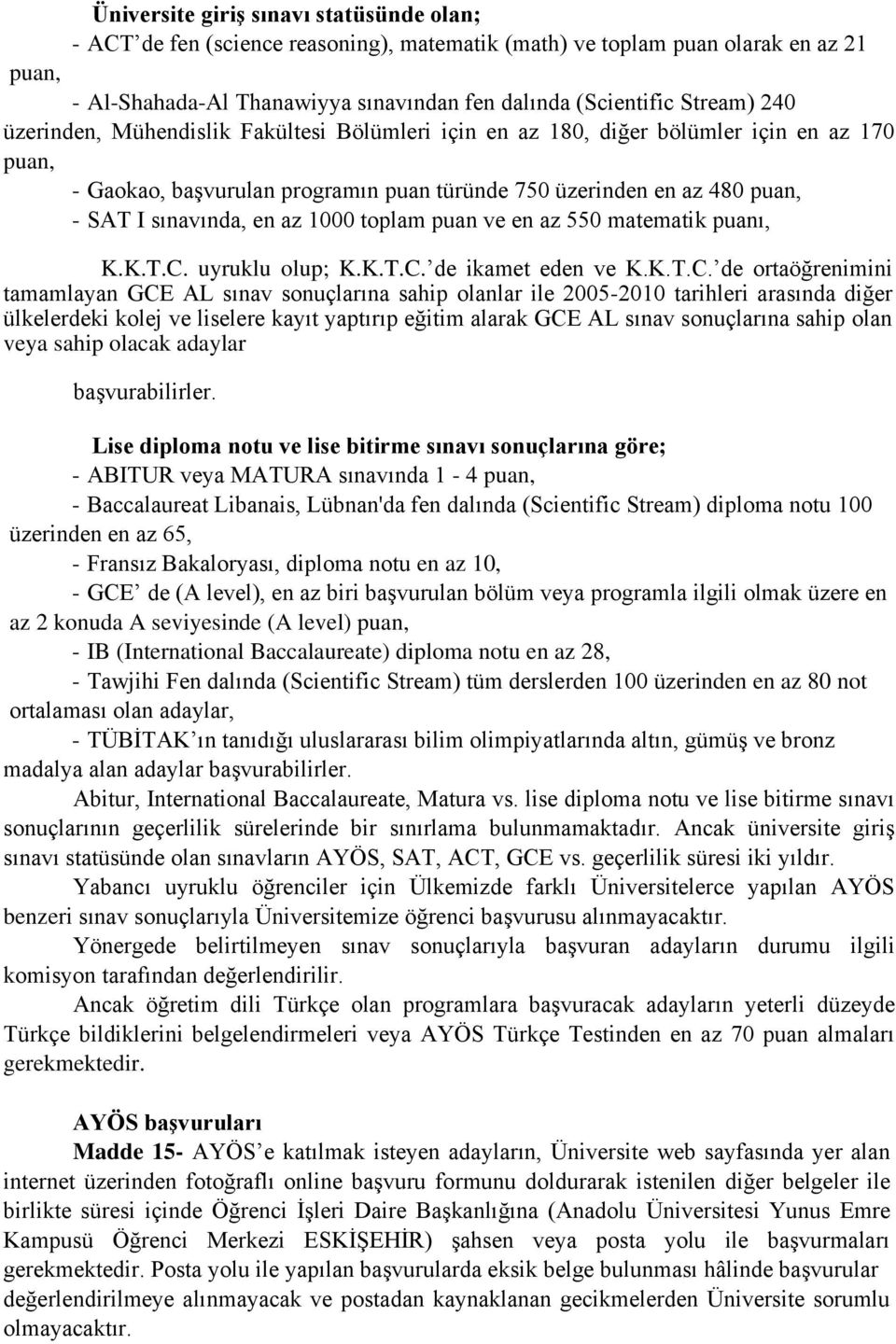 1000 toplam puan ve en az 550 matematik puanı, K.K.T.C.