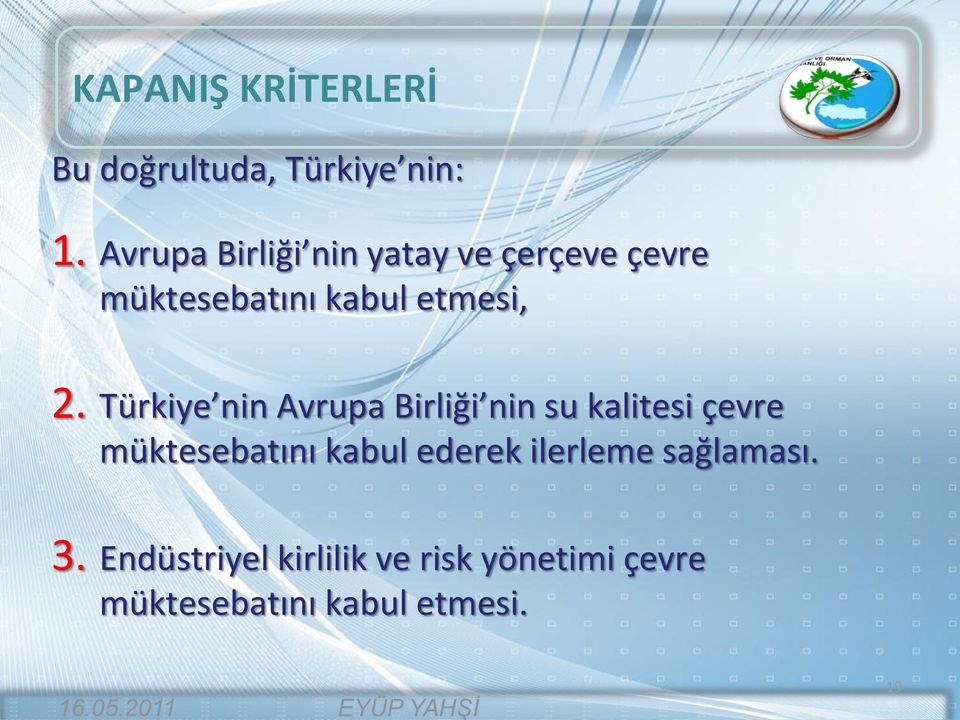 Türkiye nin Avrupa Birliği nin su kalitesi çevre müktesebatını kabul ederek