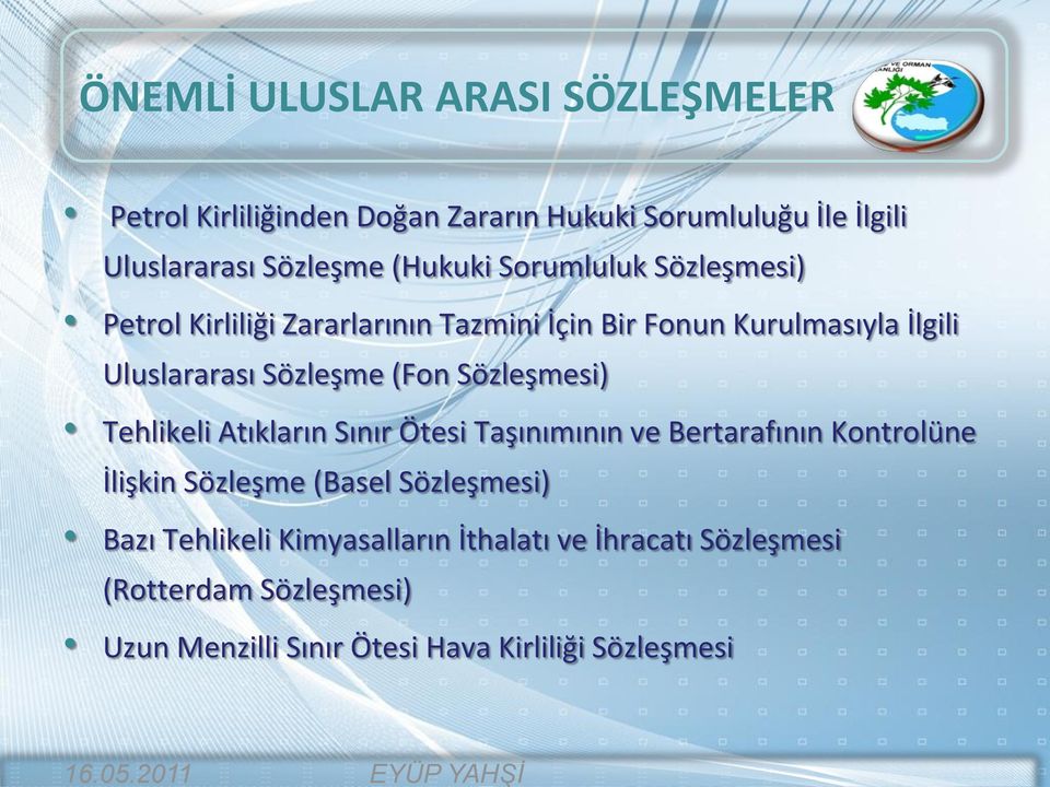 Sözleşme (Hukuki Sorumluluk Sözleşmesi) Petrol Kirliliği Zararlarının Tazmini İçin Bir Fonun Kurulmasıyla İlgili Uluslararası