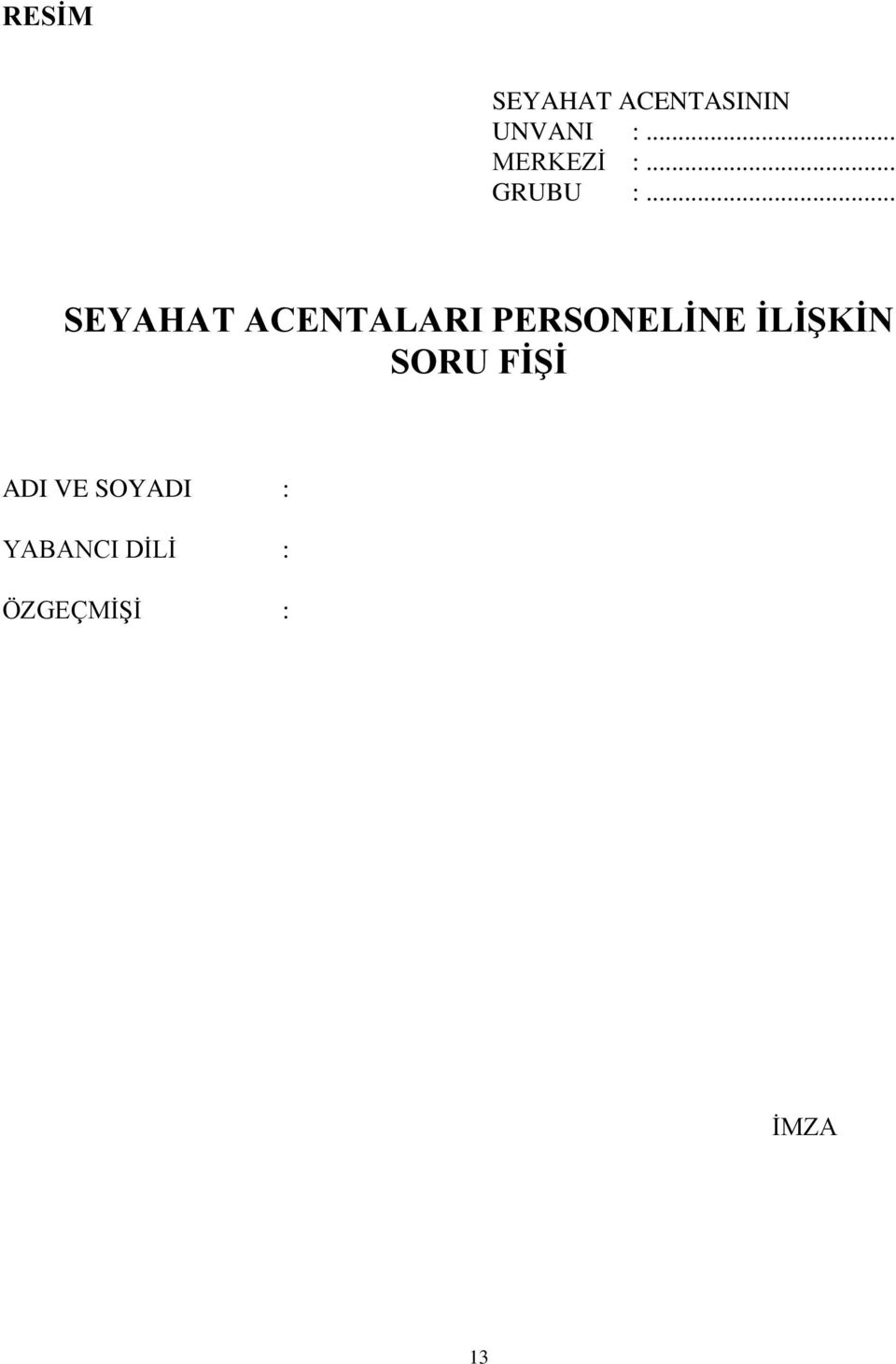 .. SEYAHAT ACENTALARI PERSONELİNE