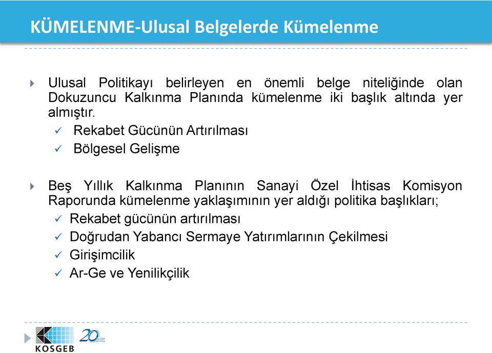 Rekabet Gücünün Artırılması Bölgesel Gelişme Beş Yıllık Kalkınma Planının Sanayi Özel İhtisas Komisyon Raporunda