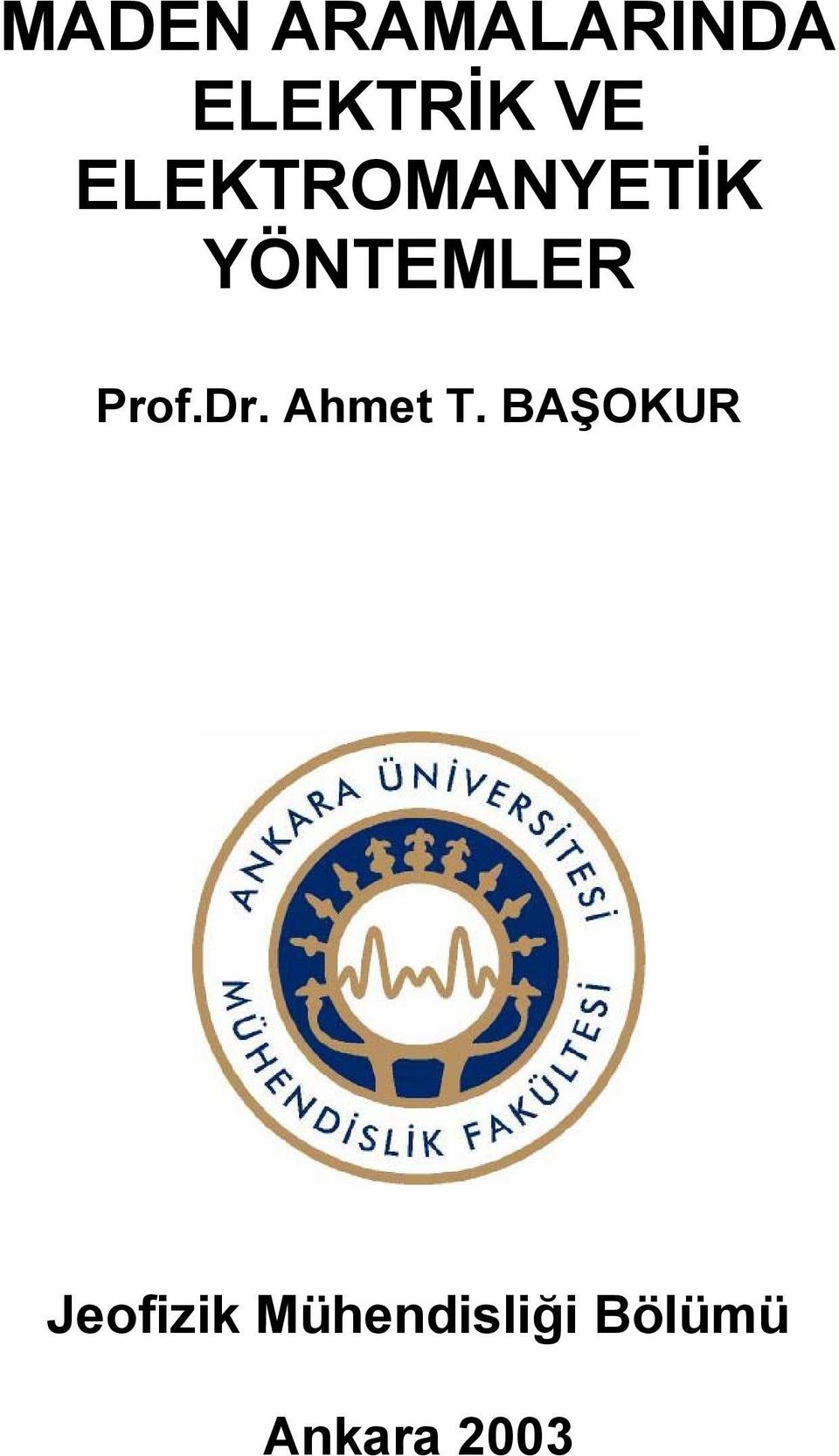 Dr. Ahmet T.