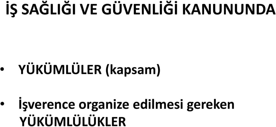 (kapsam) İşverence