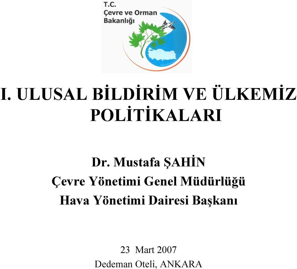 Mustafa ŞAHİN Çevre Yönetimi Genel