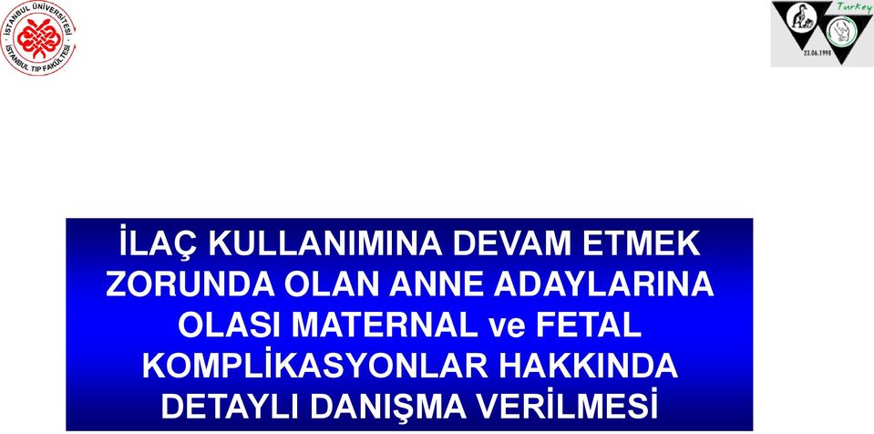 OLASI MATERNAL ve FETAL