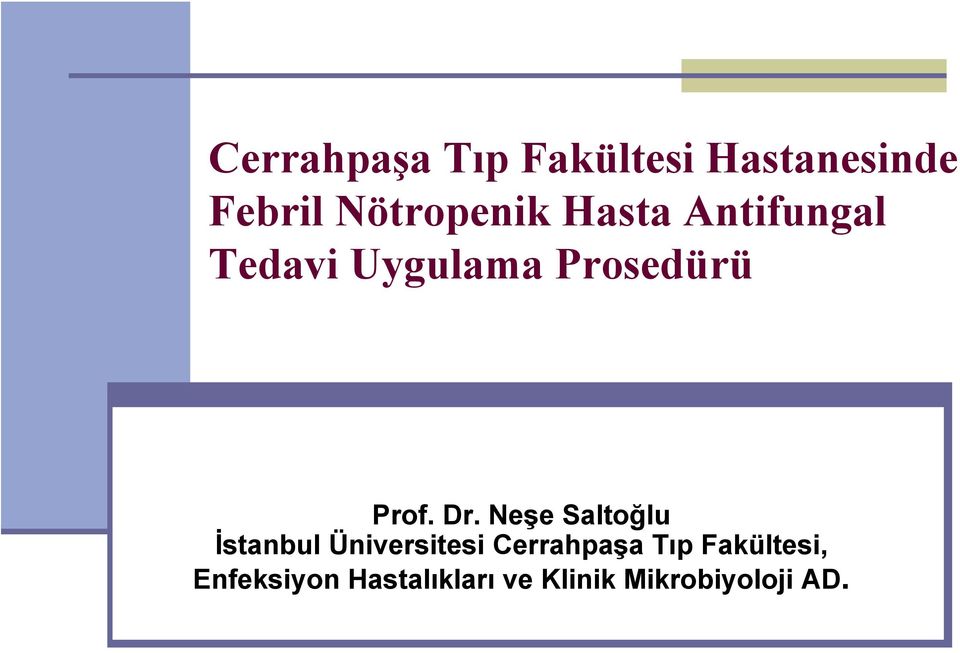 Neşe Saltoğlu İstanbul Üniversitesi Cerrahpaşa Tıp