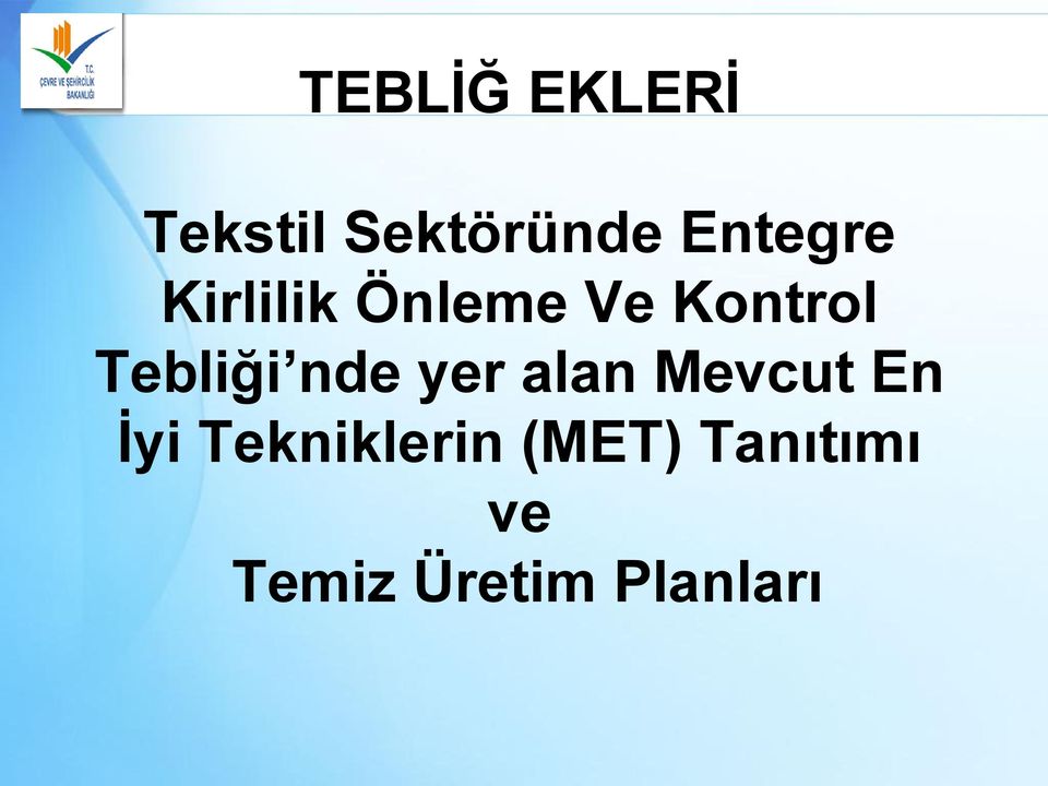 Tebliği nde yer alan Mevcut En İyi