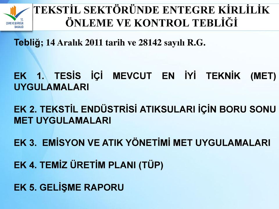 TESİS İÇİ MEVCUT EN İYİ TEKNİK (MET) UYGULAMALARI EK 2.