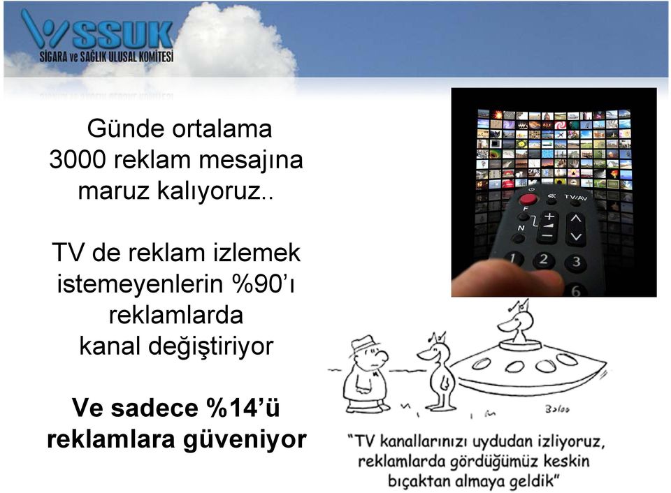 . TV de reklam izlemek istemeyenlerin