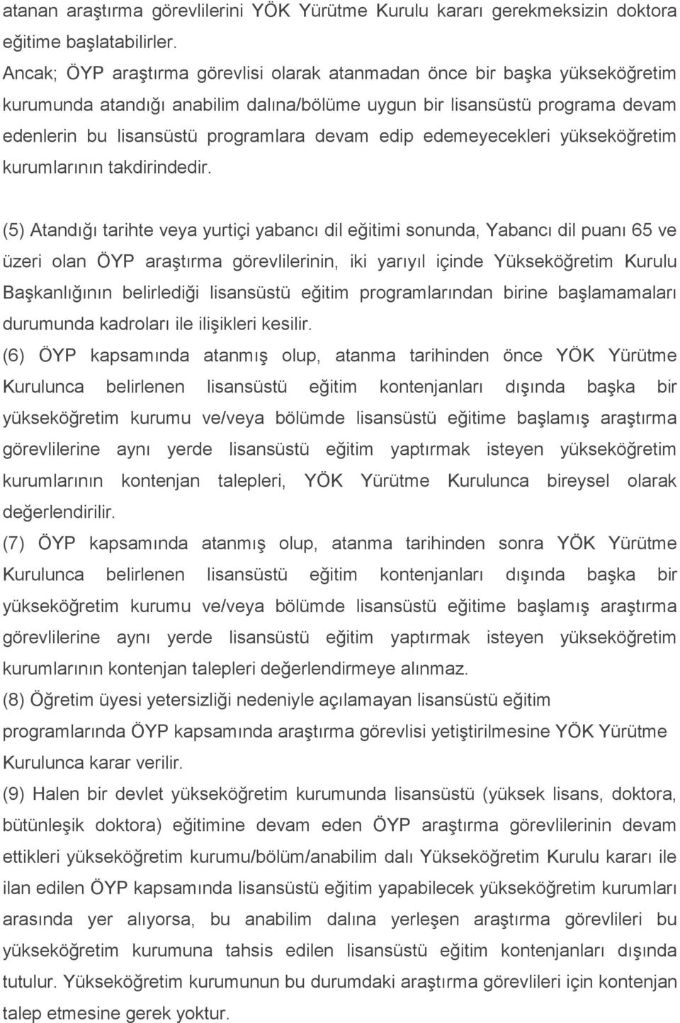 edip edemeyecekleri yükseköğretim kurumlarının takdirindedir.