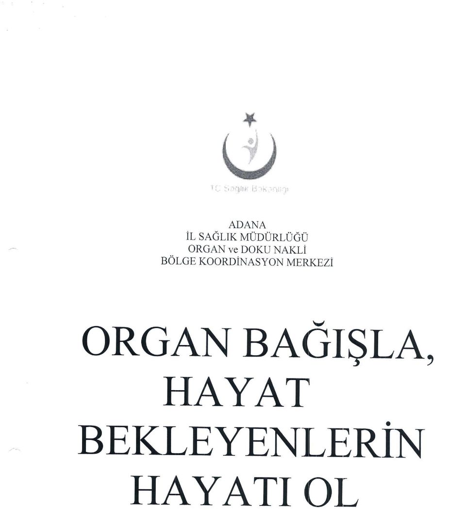 t 1, ri l ADANA il SAGLIKMUDURLUGU ORGAN