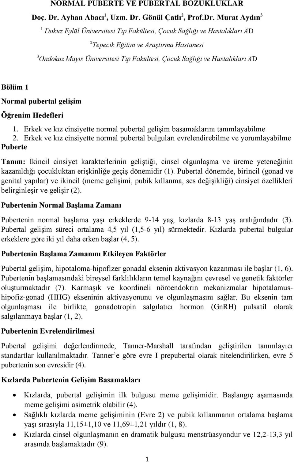 Gönül Çatlı 2, Prof.Dr.