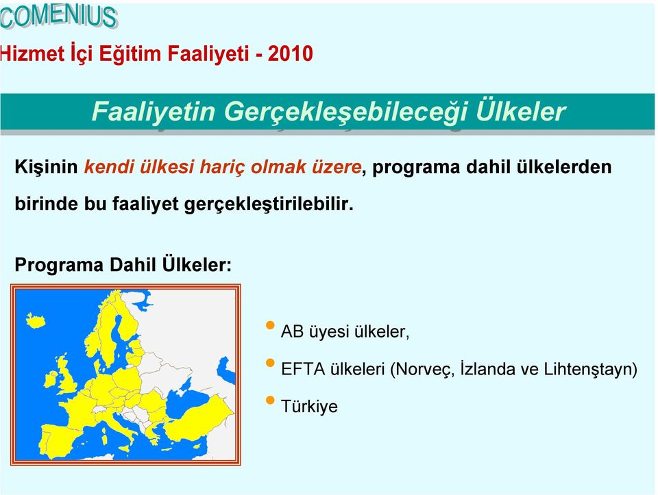 faaliyet gerçekleştirilebilir.