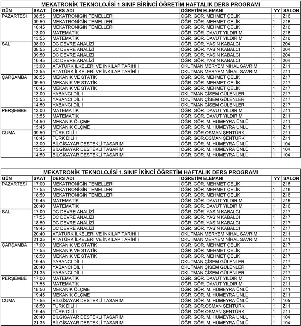 GÖR. YASİN KABALCI 1 204 09:50 DC DEVRE ANALİZİ ÖĞR. GÖR.