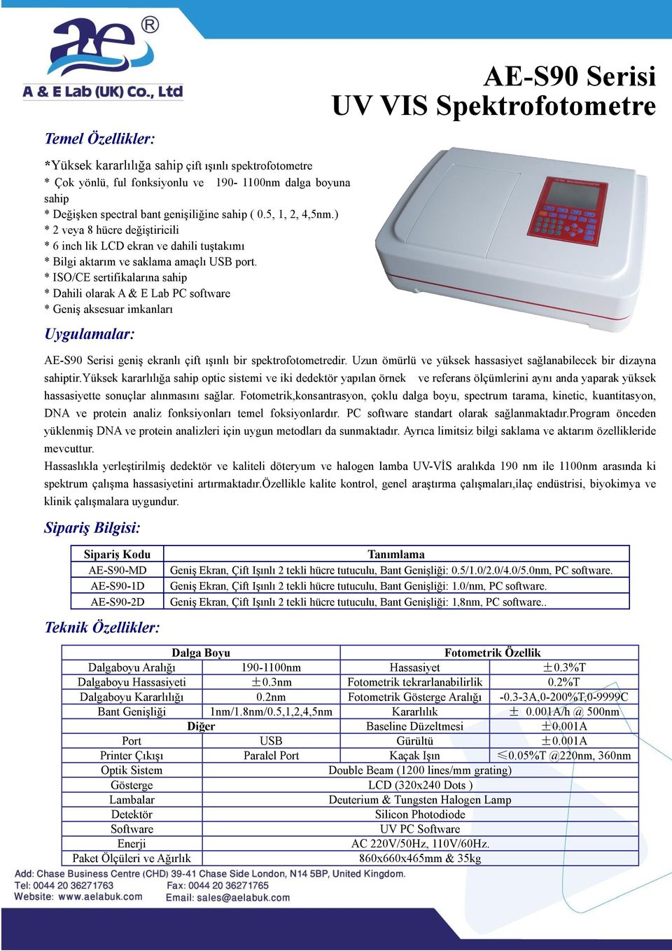 * ISO/CE sertifikalarına sahip * Dahili olarak A & E Lab PC software * Geniş aksesuar imkanları Uygulamalar: AE-S90 Serisi geniş ekranlı çift ışınlı bir spektrofotometredir.