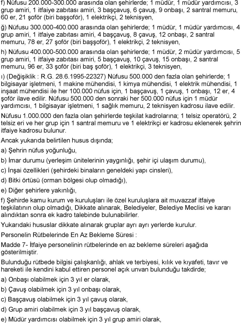 teknisyen, ğ) Nüfusu 300.000-400.