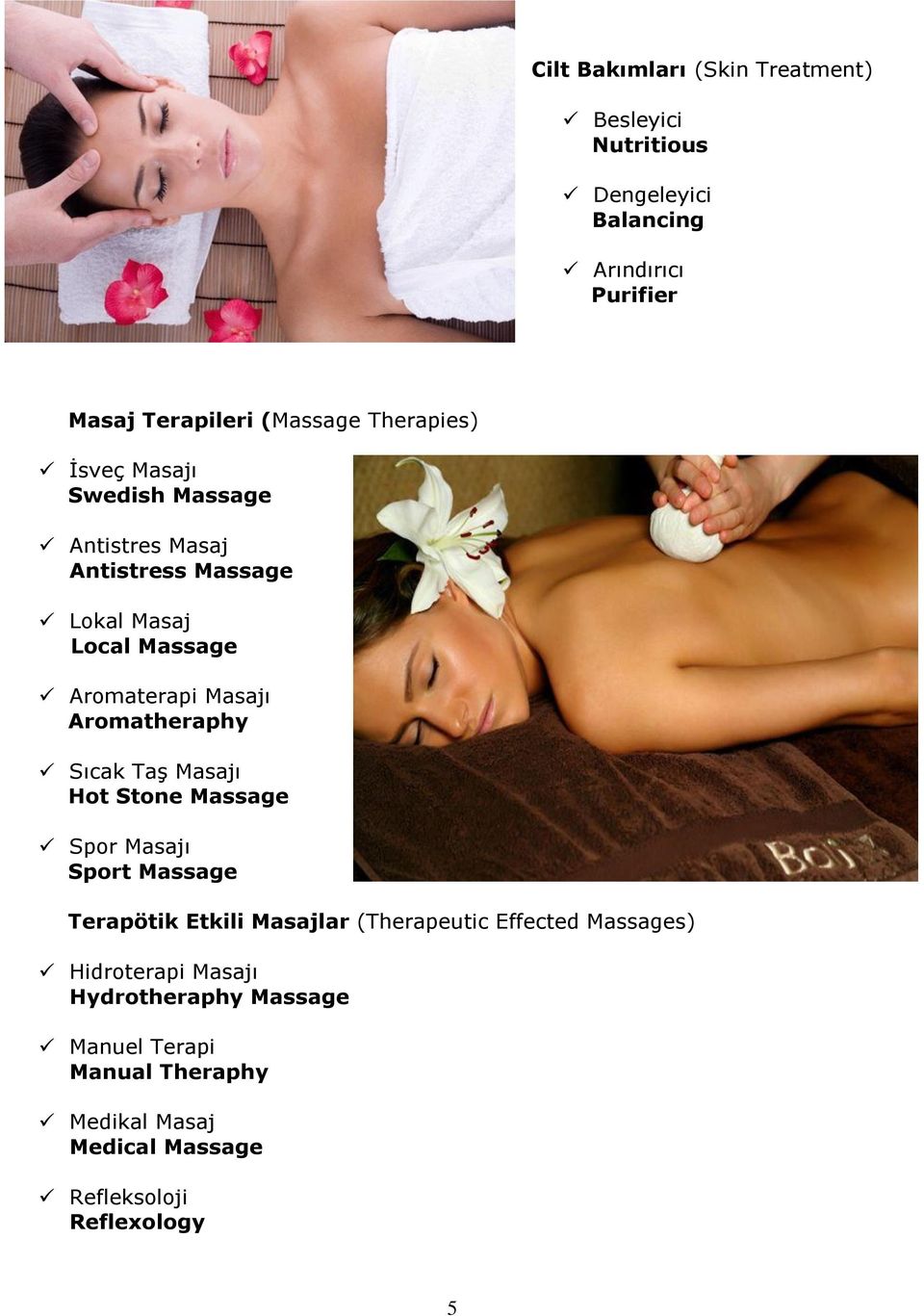 Aromatheraphy Sıcak Taş Masajı Hot Stone Massage Spor Masajı Sport Massage Terapötik Etkili Masajlar (Therapeutic Effected
