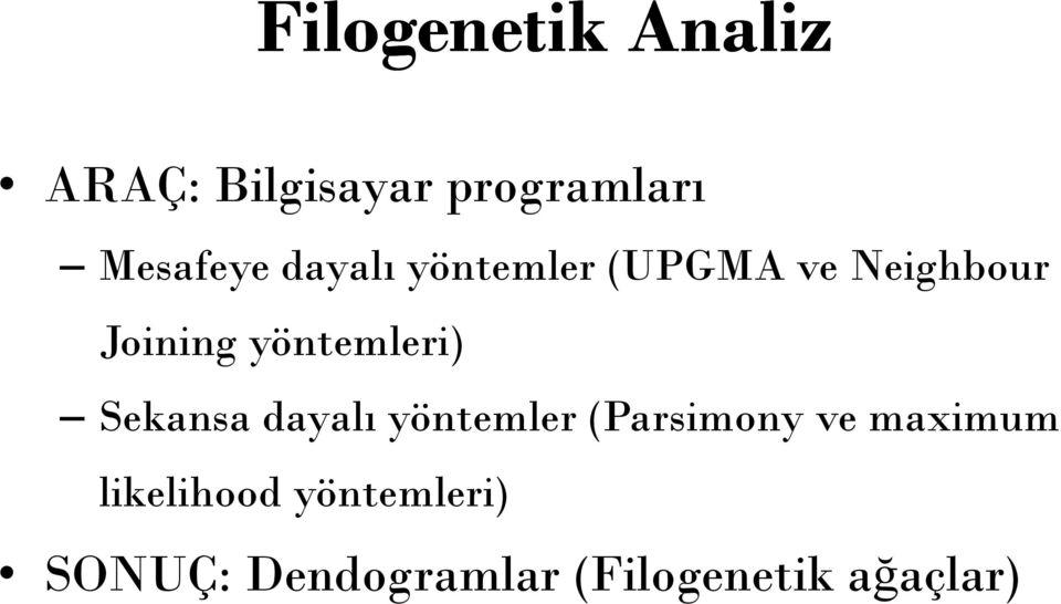 Sekansa dayalı yöntemler (Parsimony ve maximum