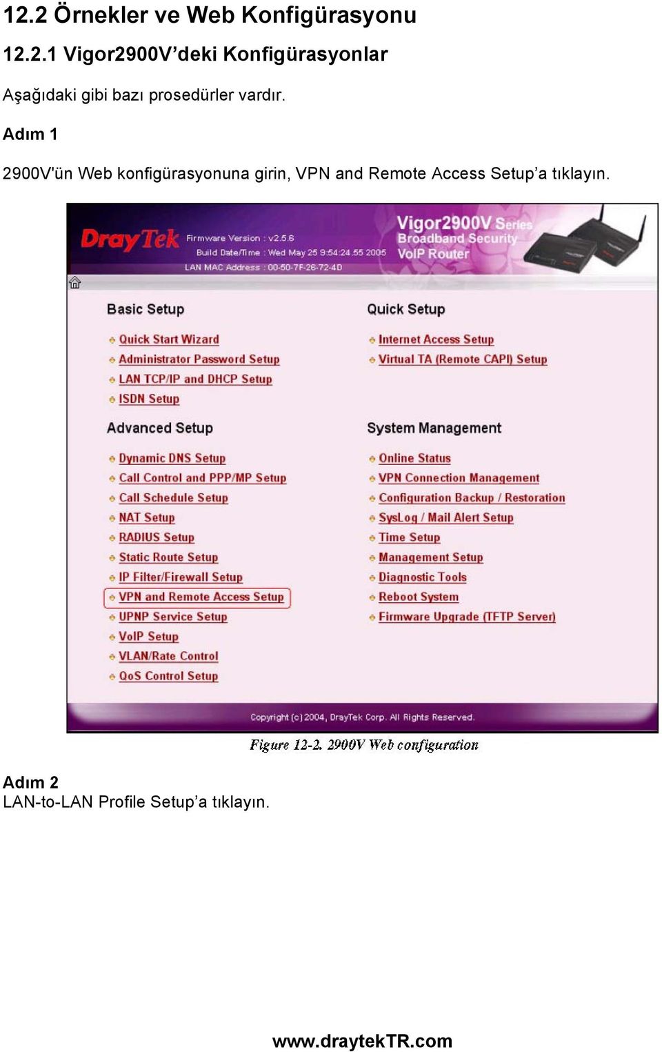 Adım 1 2900V'ün Web konfigürasyonuna girin, VPN and Remote