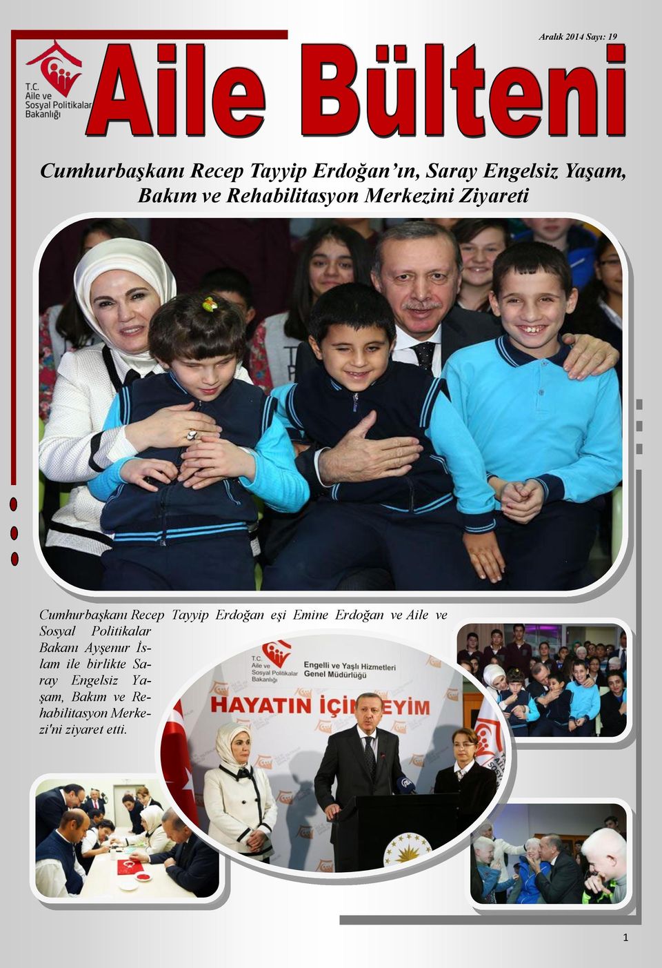 Emine Erdoğan ve Aile ve Sosyal Politikalar Bakanı Ayşenur İslam ile