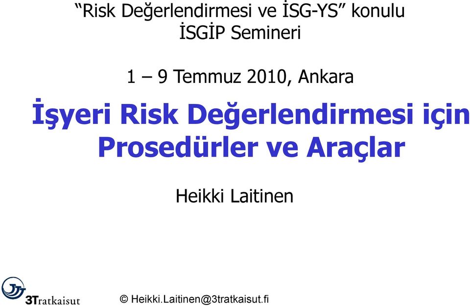 2010, Ankara İşyeri Risk