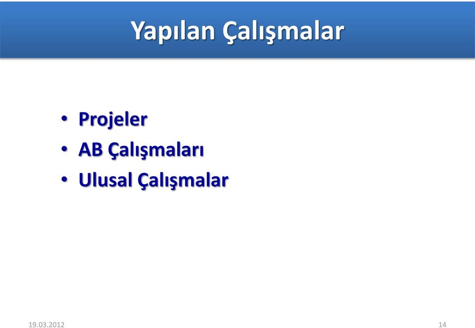 Çalışmaları Ulusal