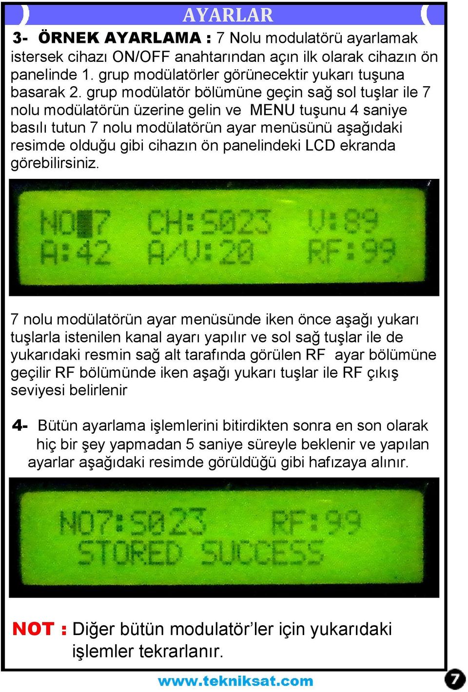 panelindeki LCD ekranda görebilirsiniz.