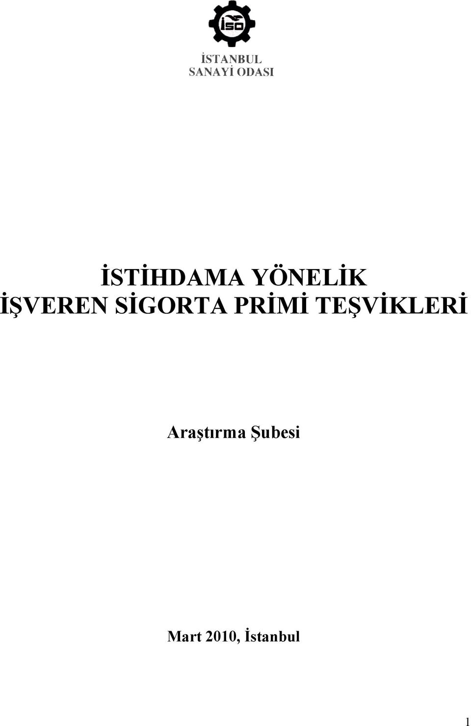 TEŞVİKLERİ Araştırma