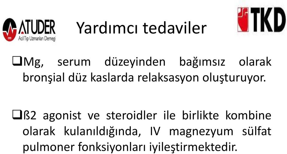 ß2 agonist ve steroidler ile birlikte kombine olarak