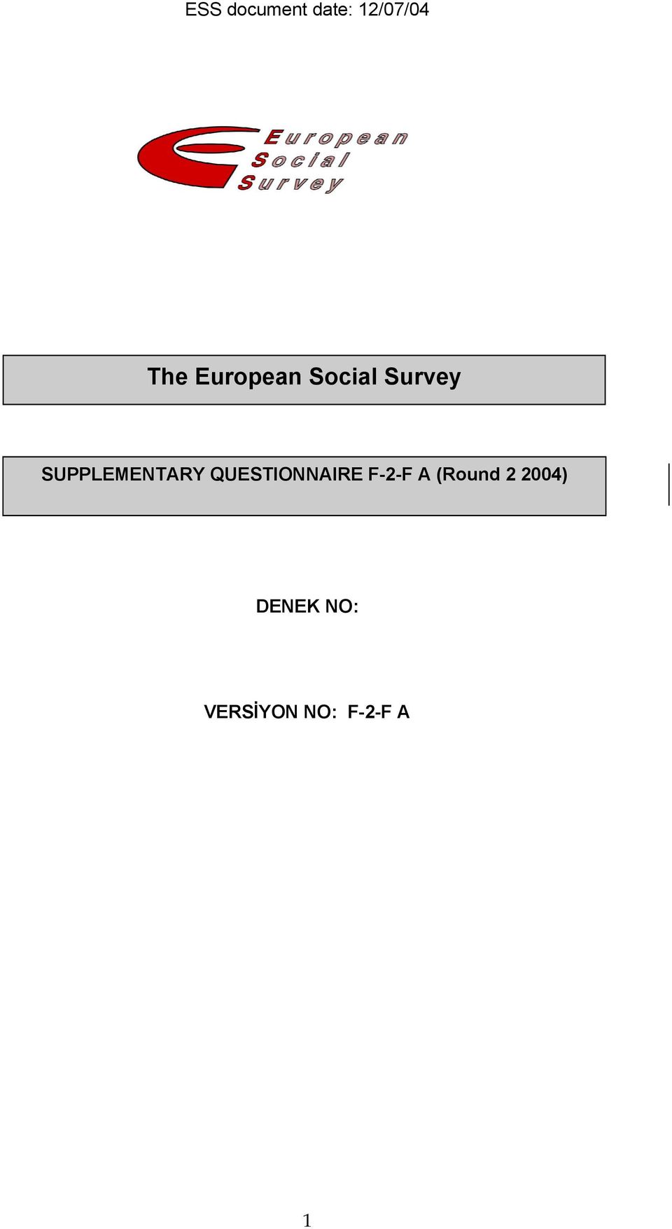 SUPPLEMENTARY QUESTIONNAIRE F-2-F