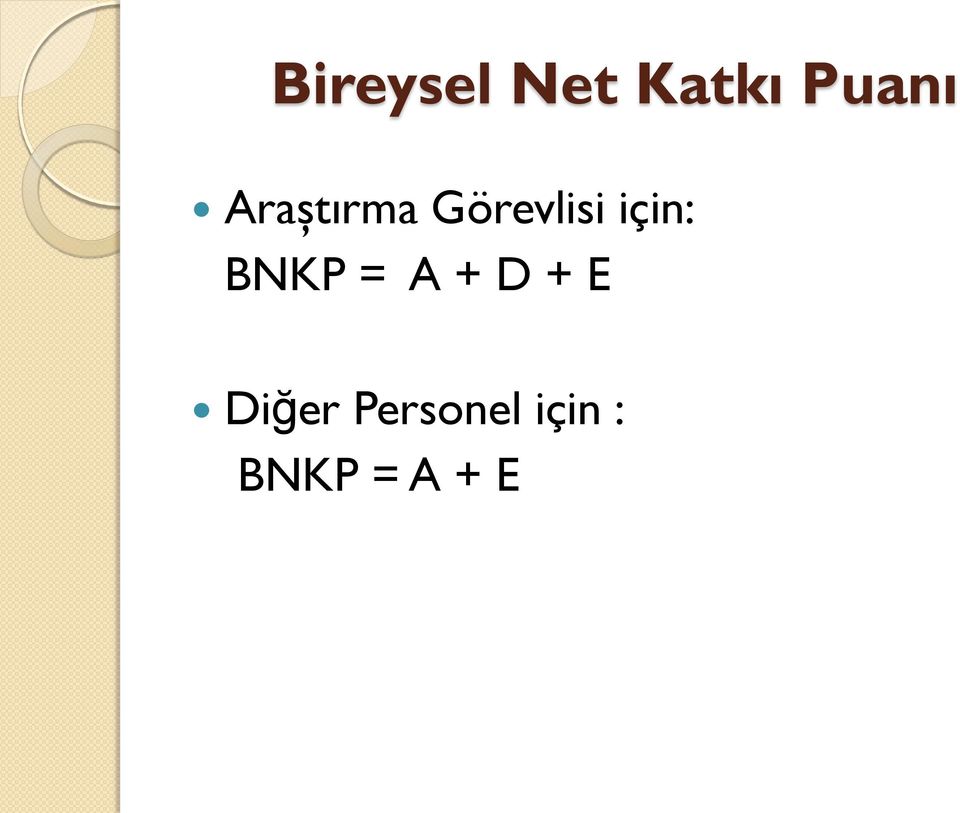 BNKP = A + D + E Diğer