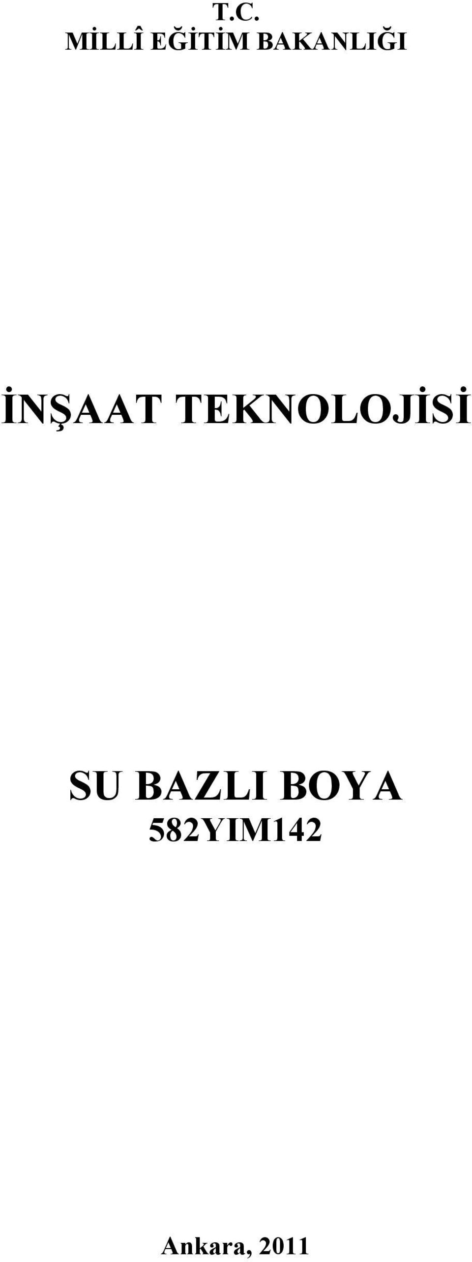 TEKNOLOJİSİ SU BAZLI