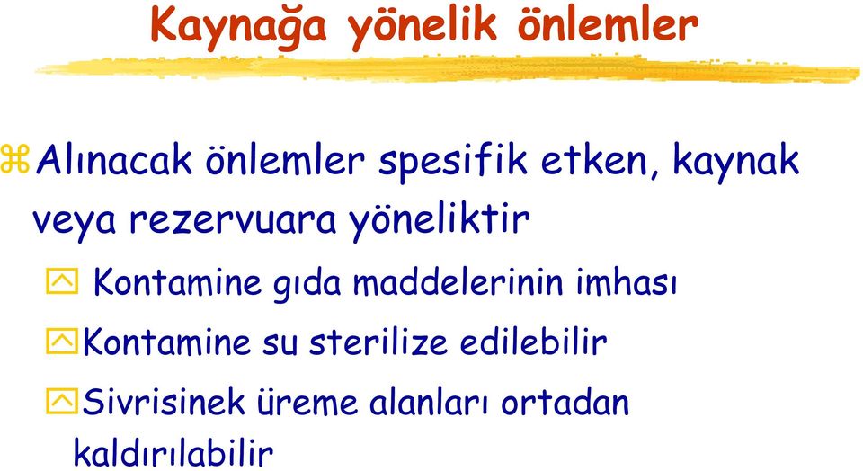 Kontamine gıda maddelerinin imhası Kontamine su