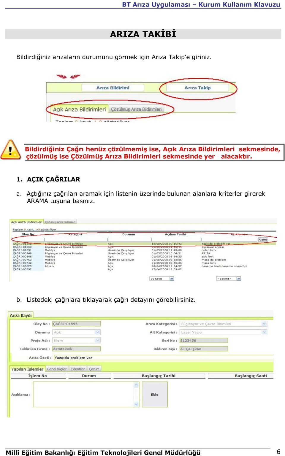 sekmesinde yer alacaktır. 1. AÇIK ÇAĞRILAR a.