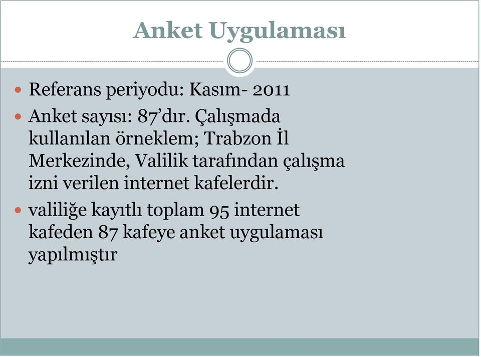 tarafından çalışma izni verilen internet kafelerdir.