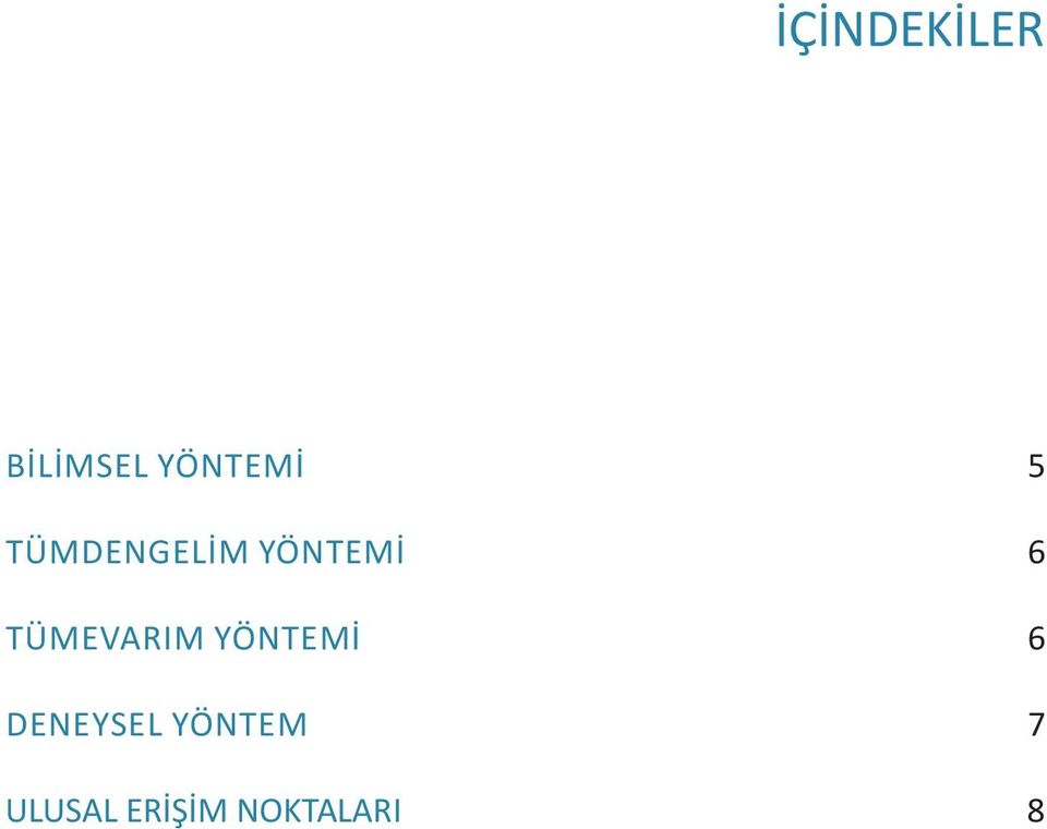 TÜMEVARIM YÖNTEMİ 6 DENEYSEL