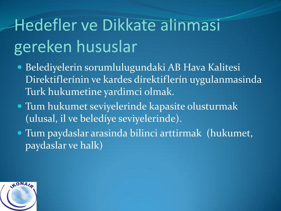 hukumetine yardimci olmak.