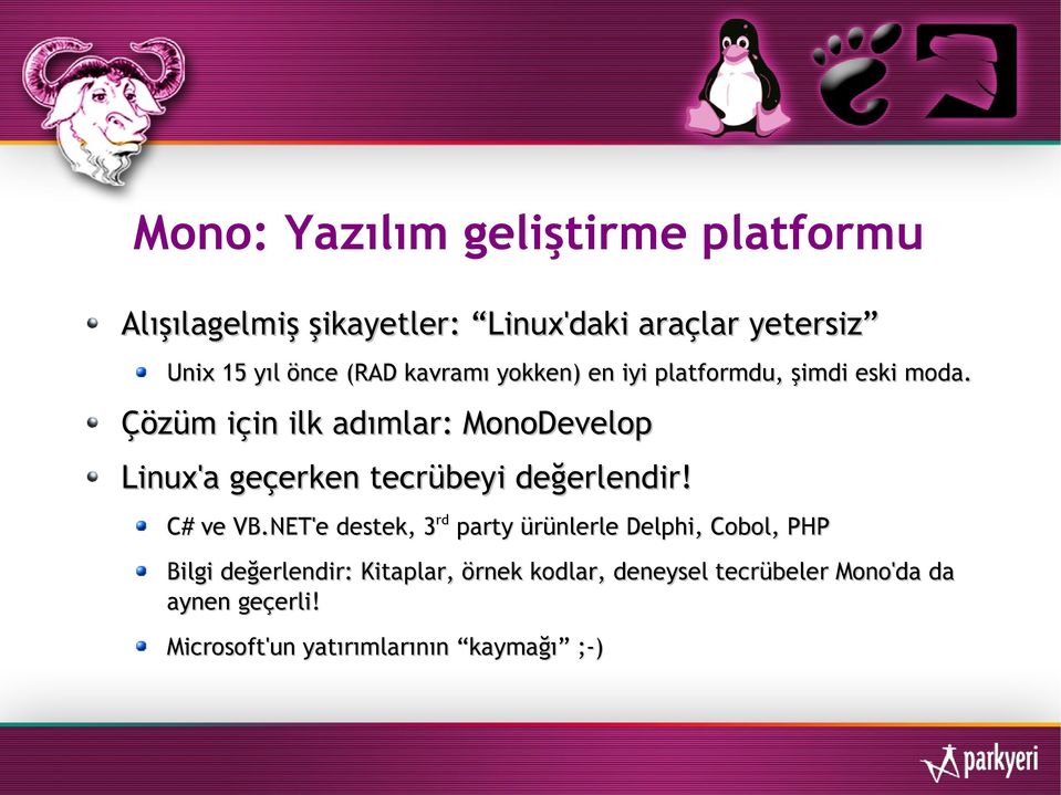 Çözüm için ilk adımlar: MonoDevelop Linux'a geçerken tecrübeyi değerlendir! C# ve VB.