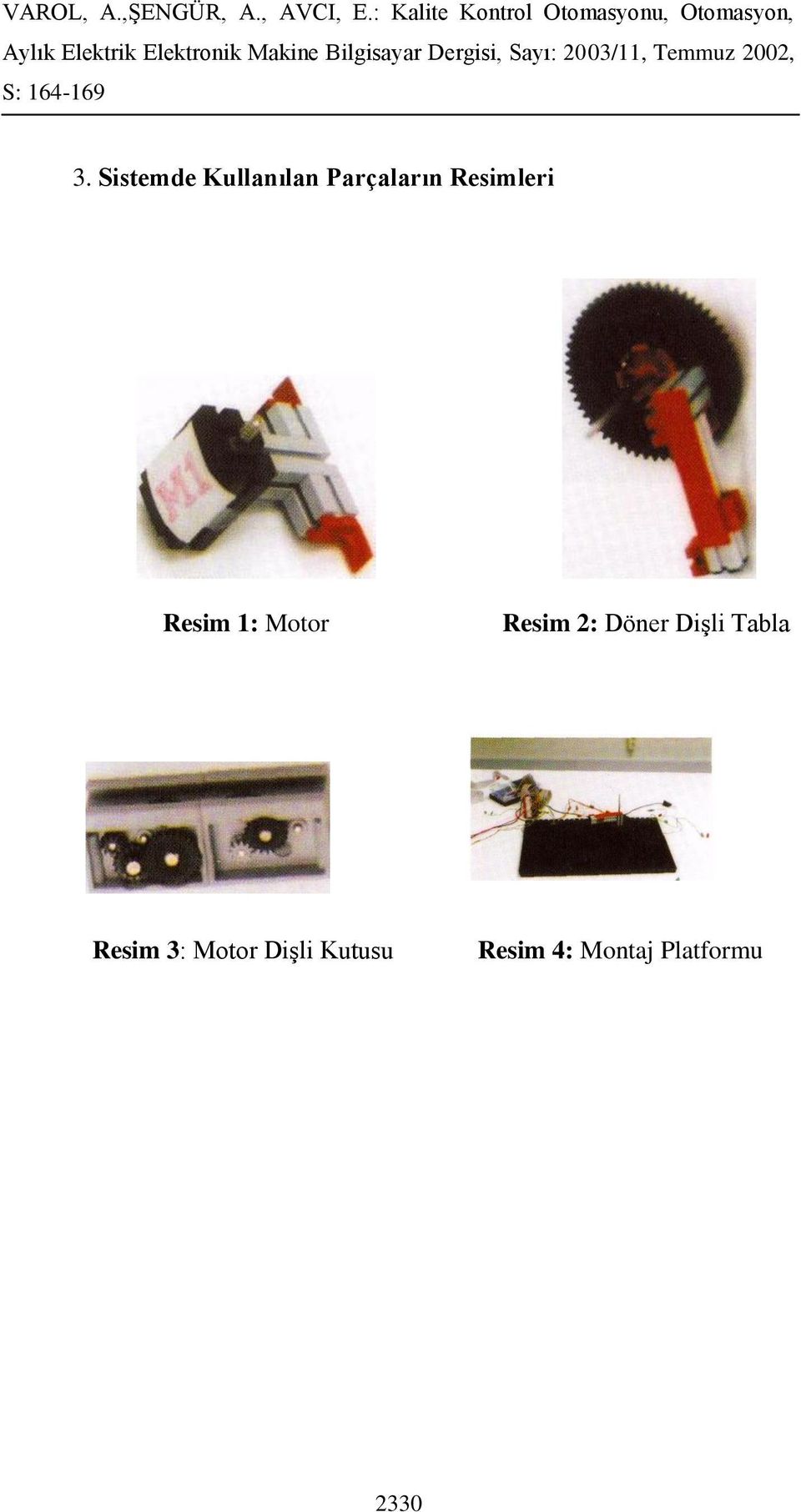 Döner Dişli Tabla Resim 3: Motor