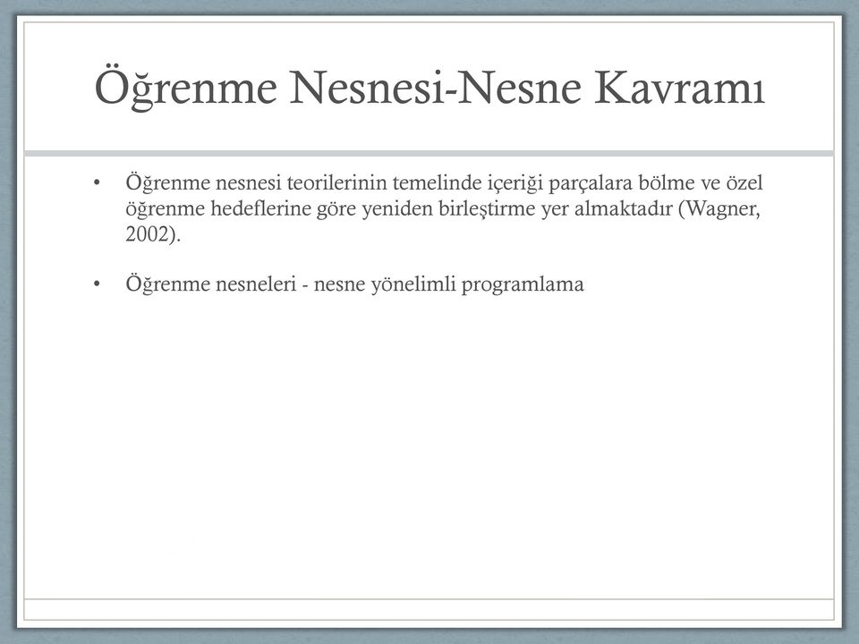 öğrenme hedeflerine göre yeniden birleştirme yer