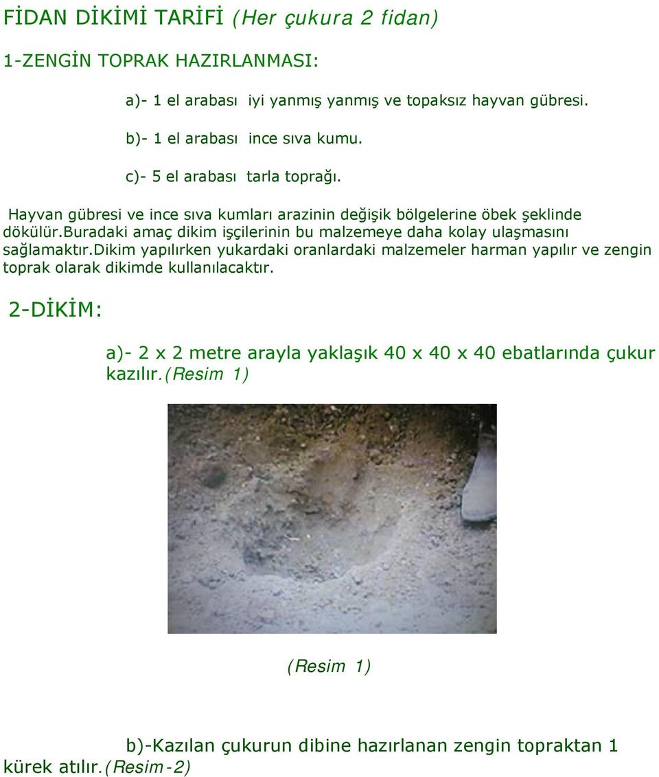 buradaki amaç dikim işçilerinin bu malzemeye daha kolay ulaşmasını sağlamaktır.